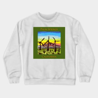 Palm Springs California Wind Generators at sunset Crewneck Sweatshirt